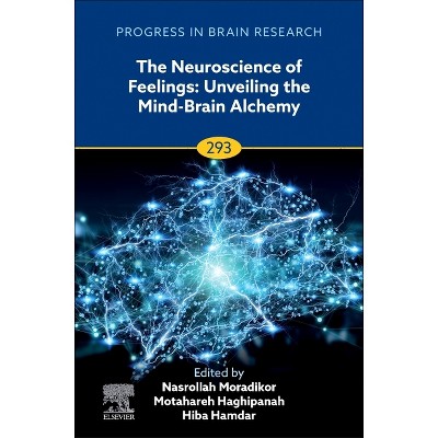 The Neuroscience of Feelings - (Progress in Brain Research) (Hardcover)