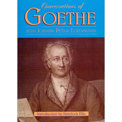 Conversations of Goethe - by  Johann Peter Eckermann (Paperback)
