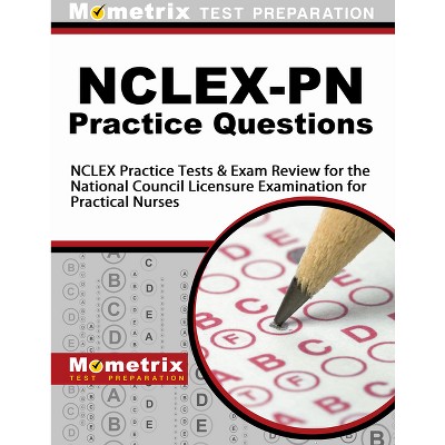 Nclex-PN Practice Questions - by  Mometrix Nursing Certification Test Te (Paperback)