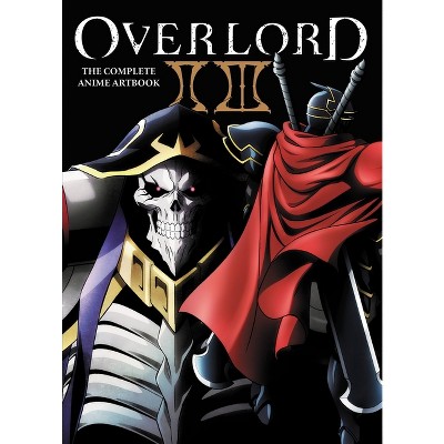 Overlord: The Complete Anime Artbook II III - by  Hobby Book Editorial Department (Paperback)