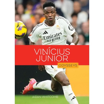 Vinícius Júnior - (Odysseys in Sports: Soccer Stars) by  Aidan Whitcomb (Paperback)
