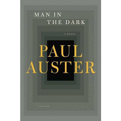 Man in the Dark - by  Paul Auster (Paperback)