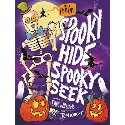 Spooky Hide, Spooky Seek - by  Sam Williams (Hardcover)