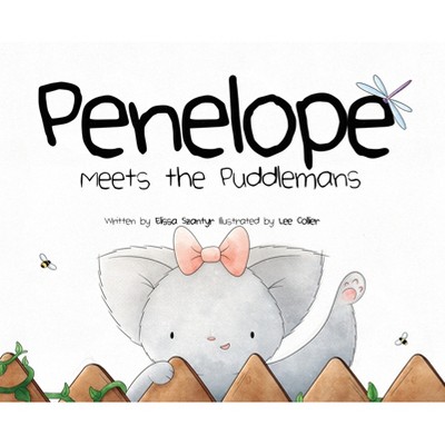 Penelope Meets the Puddlemans - by  Elissa V Szantyr (Hardcover)