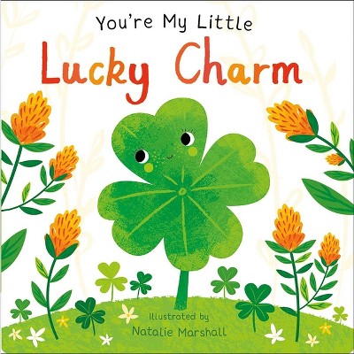 You're My Little Lucky Charm - by  Nicola Edwards (Board Book)