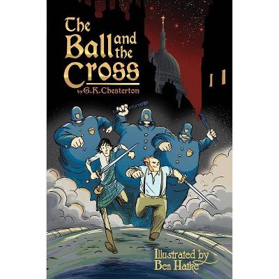 The Ball and the Cross - by  G K Chesterton (Paperback)