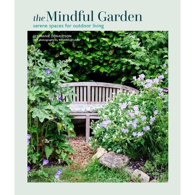 Mindful Garden - by  Stephanie Donaldson (Hardcover)