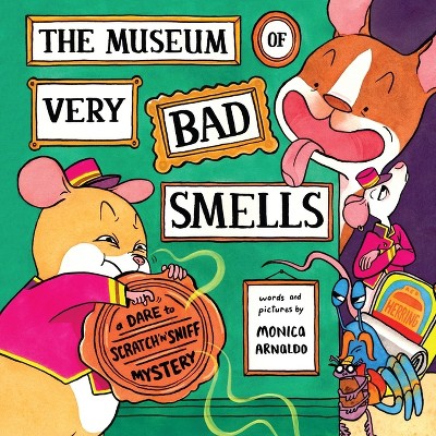 The Museum of Very Bad Smells - by  Monica Arnaldo (Hardcover)