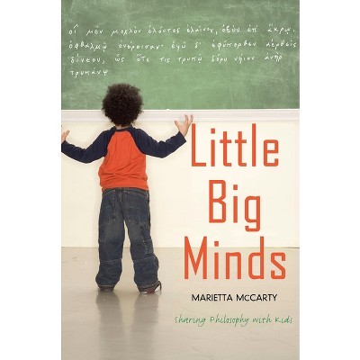 Little Big Minds - by  Marietta McCarty (Paperback)