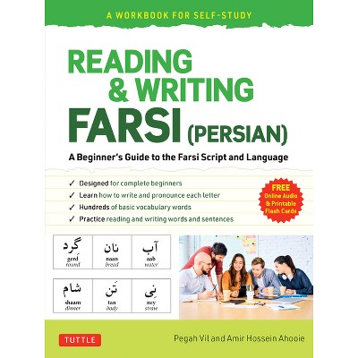 Reading & Writing Farsi (Persian): A Workbook for Self-Study - by  Pegah Vil & Amir Hossein Ahooie (Paperback)