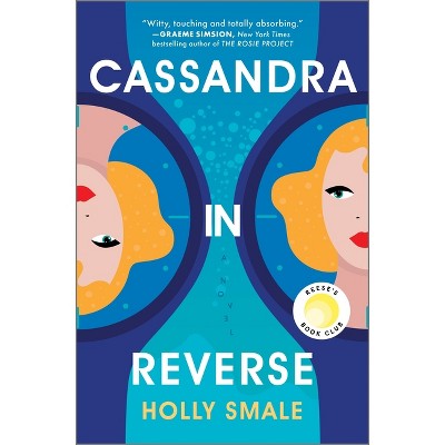 Cassandra in Reverse - by Holly Smale