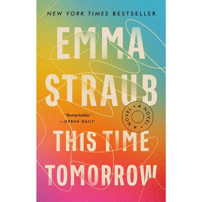 This Time tomorrow - by Emma Straub (Paperback)