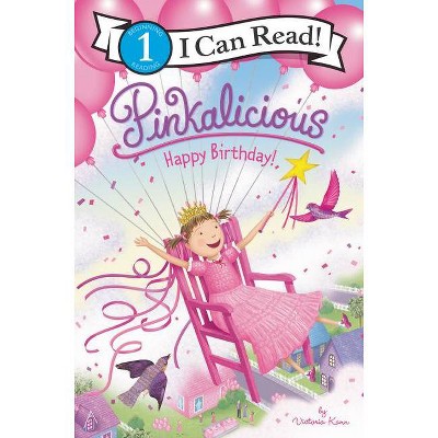 Pinkalicious: Happy Birthday! - (I Can Read Level 1) by Victoria Kann