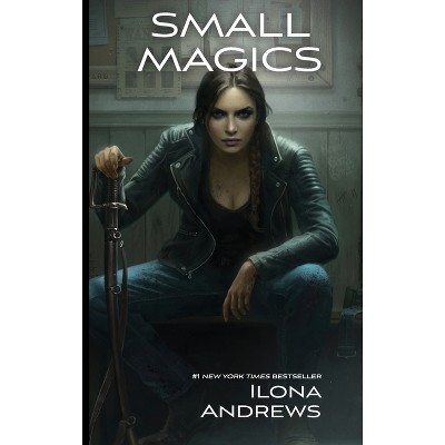 Small Magics - by  Ilona Andrews (Hardcover)