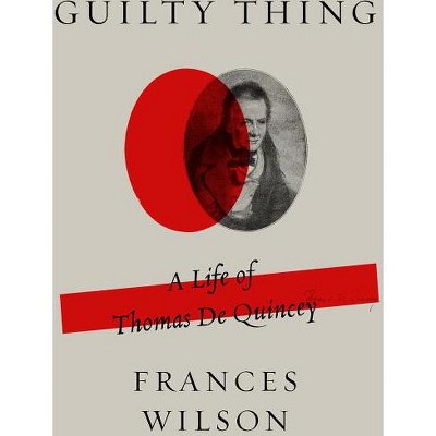 Guilty Thing - by  Frances Wilson (Paperback)