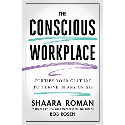 The Conscious Workplace - by  Shaara Roman (Paperback)