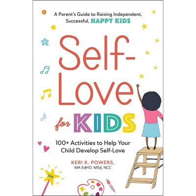 Self-Love for Kids - by  Keri K Powers (Paperback)