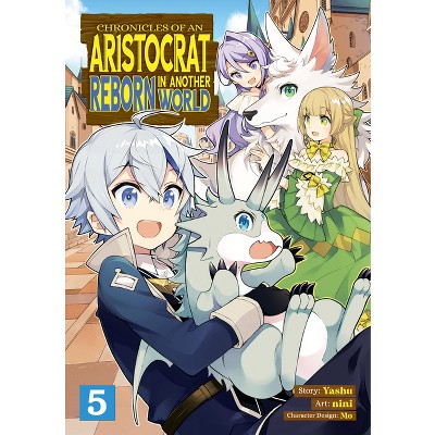 Chronicles of an Aristocrat Reborn in Another World (Manga) Vol. 5 - by  Yashu (Paperback)