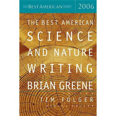 The Best American Science and Nature Writing 2006 - by  Tim Folger (Paperback)