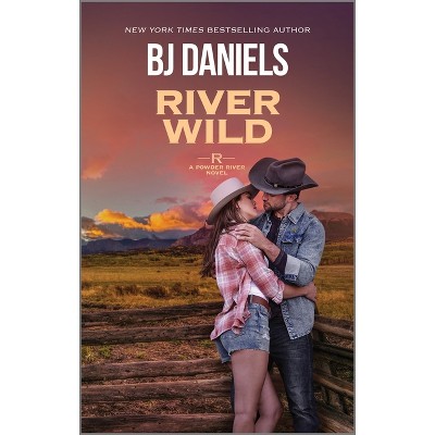 River Wild - (Powder River Novel) by  B J Daniels (Paperback)