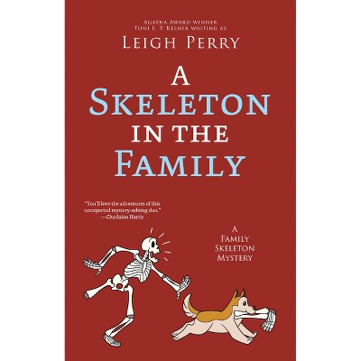 A Skeleton in the Family - (Family Skeleton) by  Leigh Perry (Paperback)