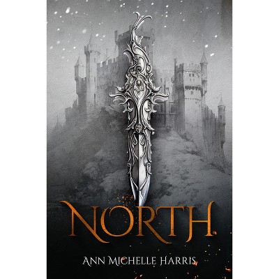North - by  Ann Michelle Harris (Paperback)