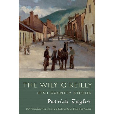 Wily O'Reilly - (Irish Country Books) by  Patrick Taylor (Paperback)