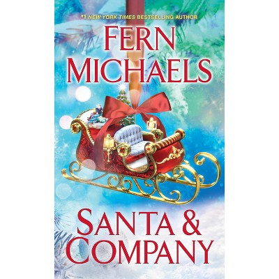Santa and Company - (Santa's Crew) by  Fern Michaels (Paperback)