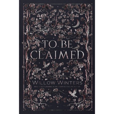 To Be Claimed - by  Willow Winters (Paperback)