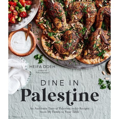 Dine in Palestine - by  Heifa Odeh (Paperback)