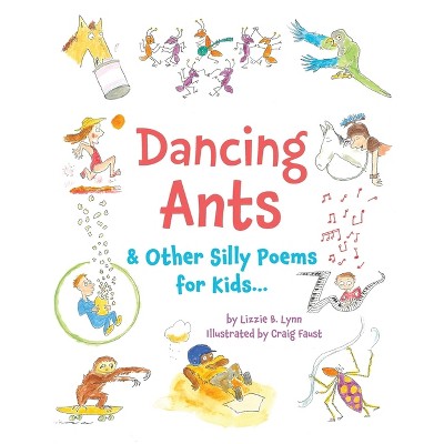 Dancing Ants - by  Lizzie B Lynn (Paperback)