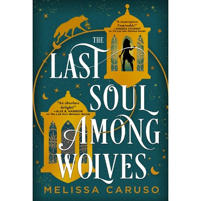 The Last Soul Among Wolves - (Echo Archives) by  Melissa Caruso (Paperback)