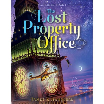 The Lost Property Office - (Section 13) by  James R Hannibal (Paperback)