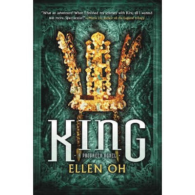 King - (Prophecy) by  Ellen Oh (Paperback)
