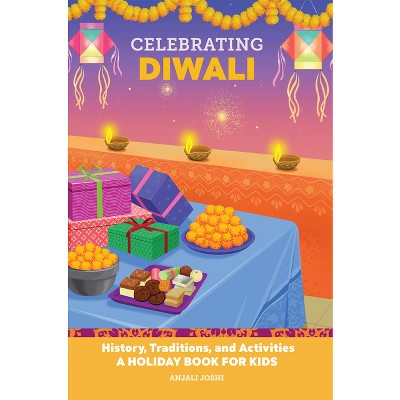 Celebrating Diwali - (Holiday Books for Kids) by Anjali Joshi