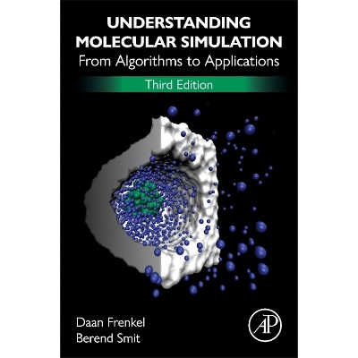 Understanding Molecular Simulation - 3rd Edition by  Daan Frenkel & Berend Smit (Paperback)