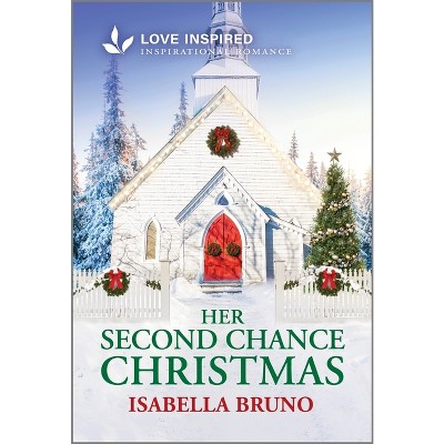 Her Second Chance Christmas - by  Isabella Bruno (Paperback)
