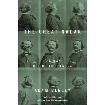 The Great Nadar - by  Adam Begley (Paperback)