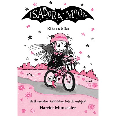 Isadora Moon Rides a Bike - by  Harriet Muncaster (Paperback)