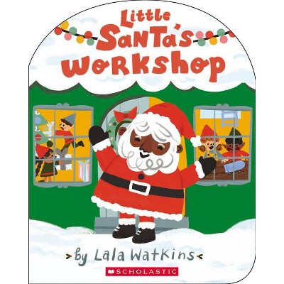 Little Santa's Workshop (a Good Vibes Book) - by  Lala Watkins (Board Book)