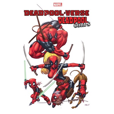 Deadpool-Verse: Deadpool Corps - by  Victor Gischler & Marvel Various (Paperback)