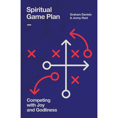 Spiritual Game Plan - by  Graham Daniels & Jonny Reid (Paperback)