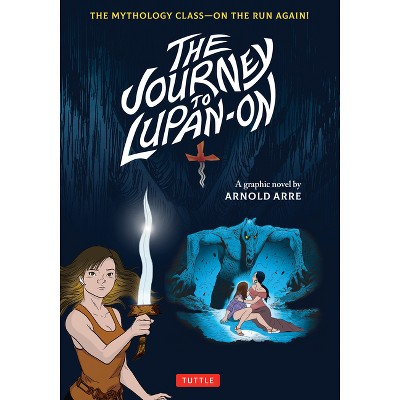 The Journey to Lupan-On - by  Arnold Arre (Paperback)