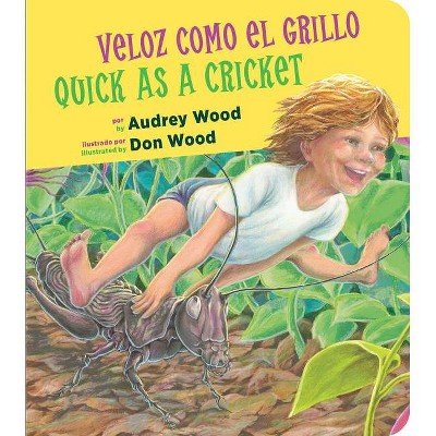Quick as a Cricket/Veloz Como El Grillo Board Book - by  Audrey Wood