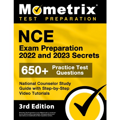 NCE Exam Preparation 2022 and 2023 Secrets - 650+ Practice Test Questions, National Counselor Study Guide with Step-by-Step Video Tutorials