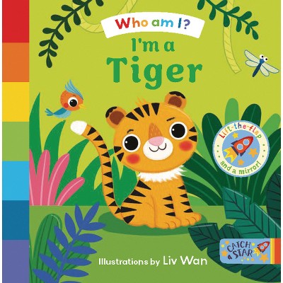 I'm a Tiger - (Who Am I?) by  Catch a Star (Board Book)