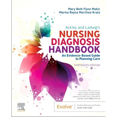 Ackley and Ladwig's Nursing Diagnosis Handbook - 13th Edition by  Mary Beth Flynn Makic & Marina Reyna Martinez-Kratz (Paperback)