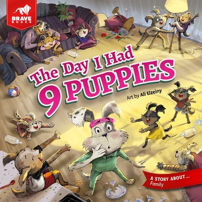 The Day I Had 9 Puppies - (Freedom Island) by  Brave Books (Paperback)