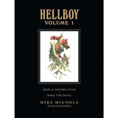 Hellboy Library Volume 1: Seed of Destruction and Wake the Devil - (Hellboy (Dark Horse Library)) by  Mike Mignola (Hardcover)