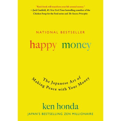 Happy Money - by  Ken Honda (Hardcover)